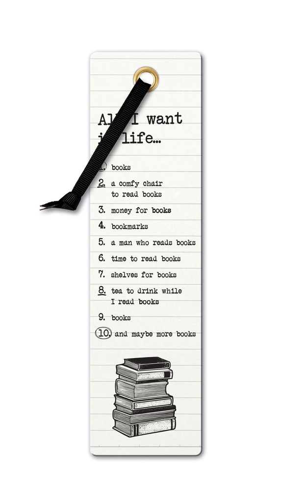 LITERARY BOOKMARKS ALL I WANT IN LIFE... 