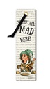 LITERARY BOOKMARKS WE'RE ALL MAD HERE 